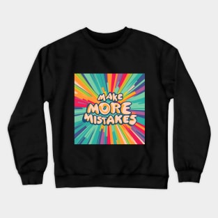 Make More Mistakes: Vibrant Summer Vibes with Sunglasses Crewneck Sweatshirt